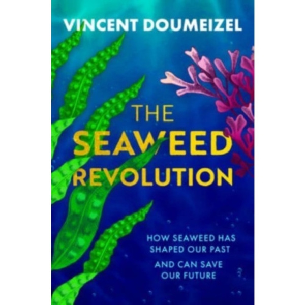 The Seaweed Revolution (inbunden, eng)