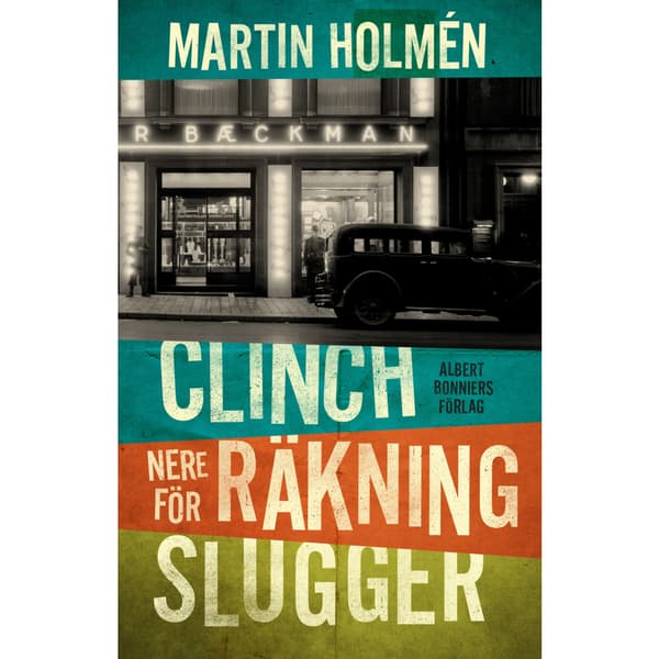 Clinch ; Nere för räkning ; Slugger (bok, storpocket)