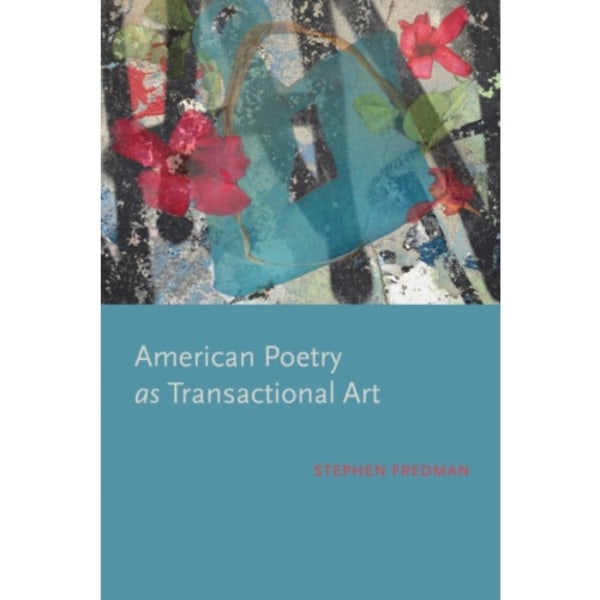 American Poetry as Transactional Art (häftad, eng)