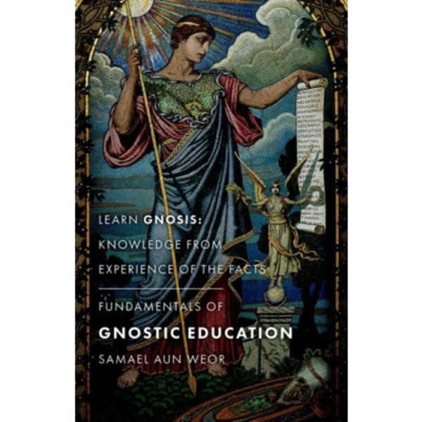 Fundamentals of Gnostic Education - New Edition (häftad, eng)