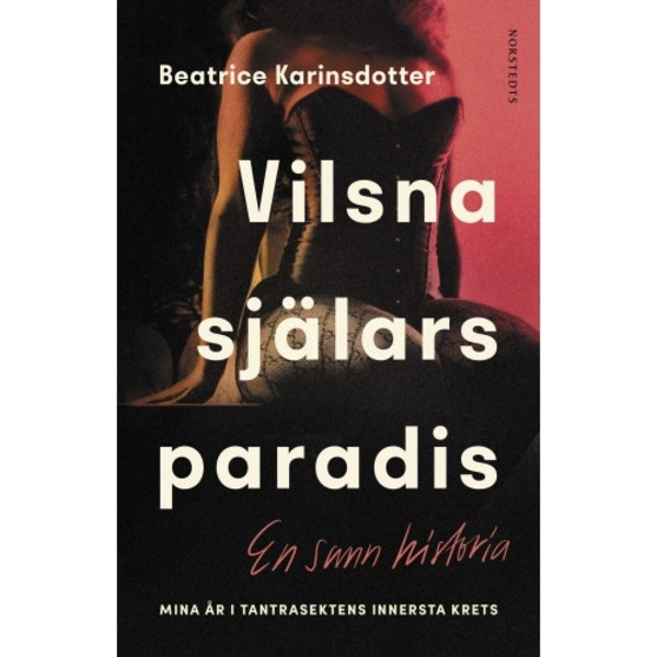 Vilsna själars paradis : mina år i tantrasektens innersta krets (inbunden)