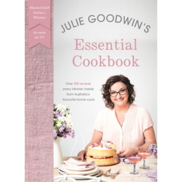 Julie Goodwin's Essential Cookbook (häftad, eng)