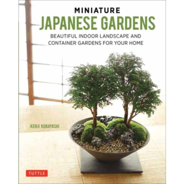 Miniature Japanese Gardens (inbunden, eng)