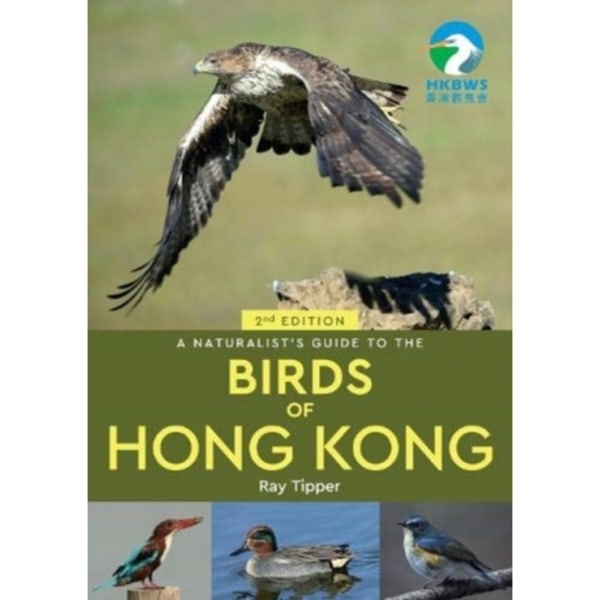 A Naturalist's Guide to the Birds of the Hong Kong (2nd ed) (häftad, eng)