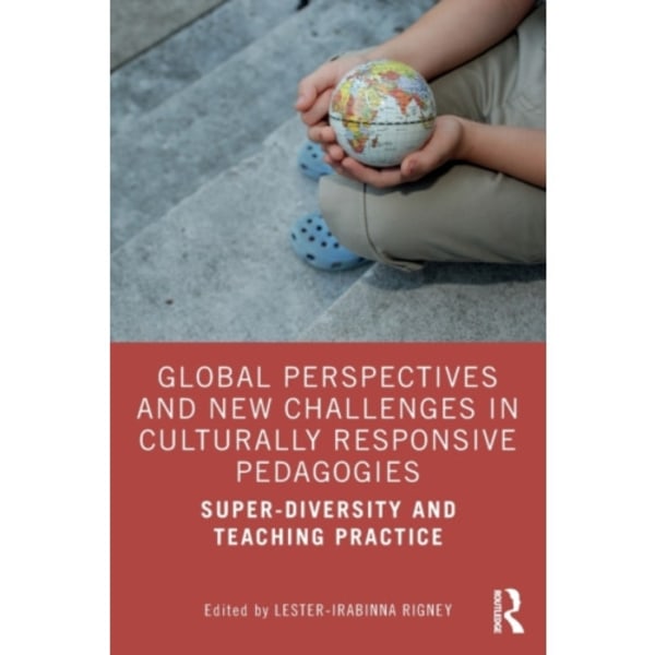 Global Perspectives and New Challenges in Culturally Responsive Pedagogies (häftad, eng)