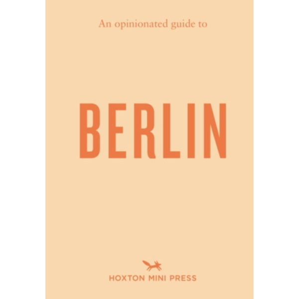 An Opinionated Guide to Berlin (häftad, eng)