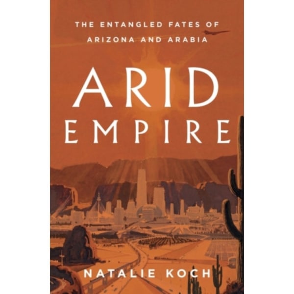 Arid Empire (inbunden, eng)