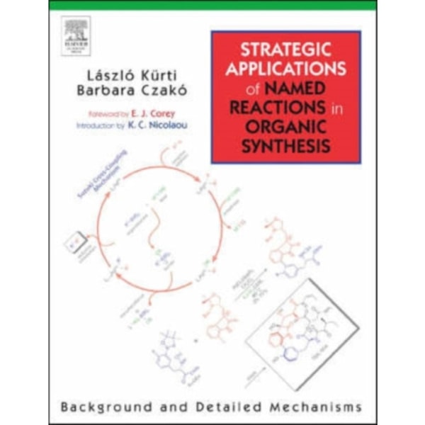 Strategic Applications of Named Reactions in Organic Synthesis (häftad, eng)
