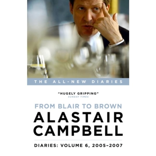 Diaries: From Blair to Brown, 2005 - 2007 (inbunden, eng)