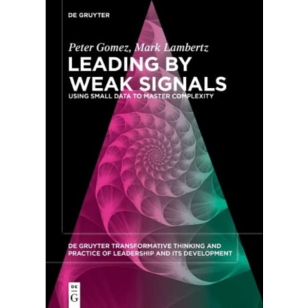 Leading by Weak Signals (häftad, eng)