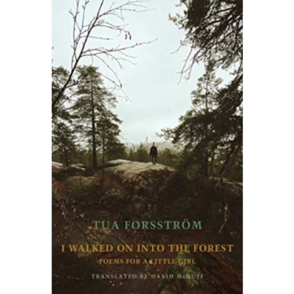 I walked on into the forest (häftad, eng)