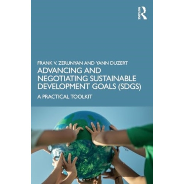 Advancing and Negotiating Sustainable Development Goals (SDGs) (häftad, eng)