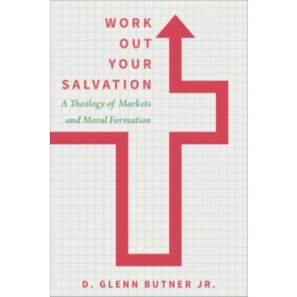 Work Out Your Salvation (inbunden, eng)