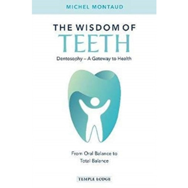The Wisdom of Teeth (häftad, eng)