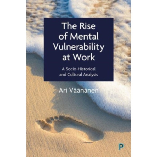 The Rise of Mental Vulnerability at Work (häftad, eng)