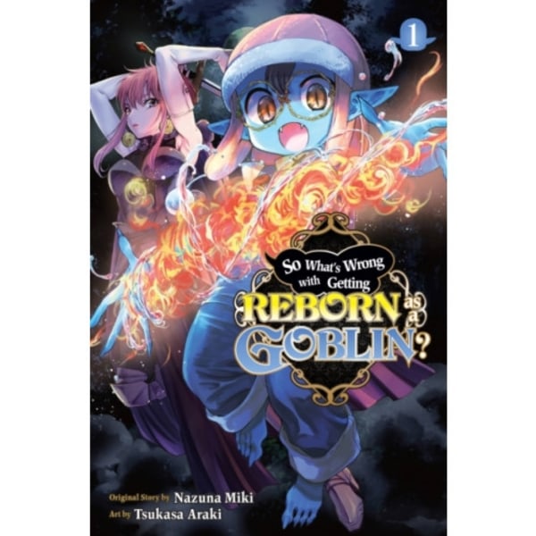 So What's Wrong with Getting Reborn as a Goblin?, Vol. 1 (häftad, eng)