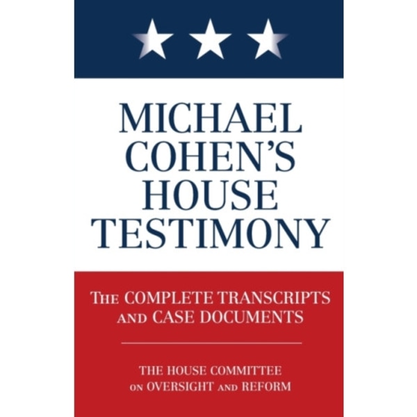 Michael Cohen's House Testimony (häftad, eng)