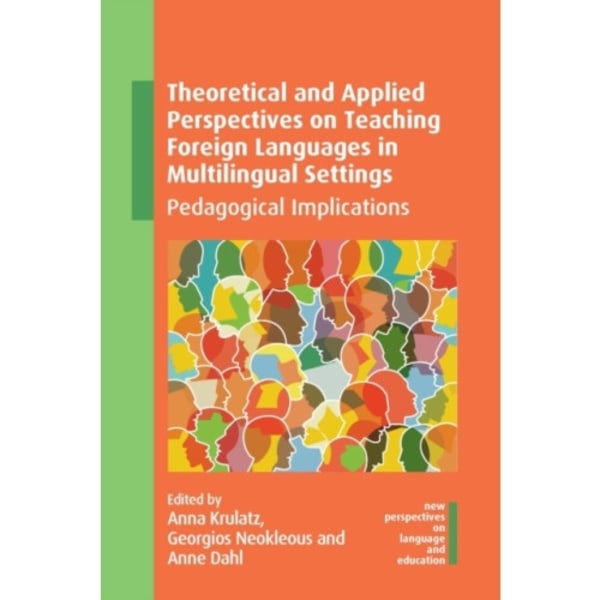 Theoretical and Applied Perspectives on Teaching Foreign Languages in Multilingual Settings (häftad, eng)
