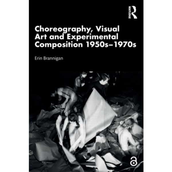 Choreography, Visual Art and Experimental Composition 1950s–1970s (häftad, eng)