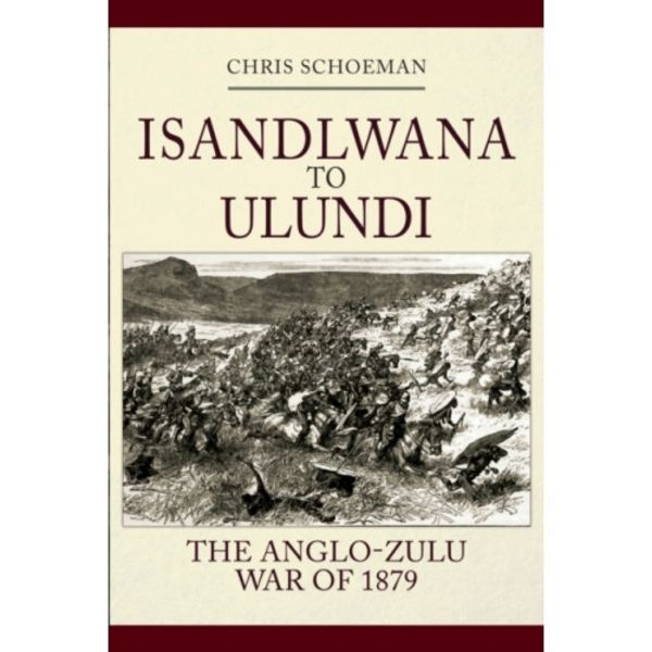 Isandlwana to Ulundi (inbunden, eng)