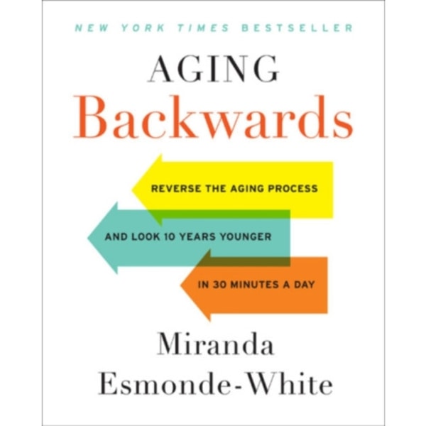 Aging Backwards: Updated and Revised Edition (häftad, eng)