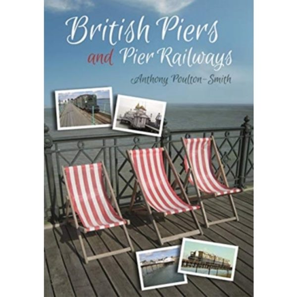 British Piers and Pier Railways (häftad, eng)
