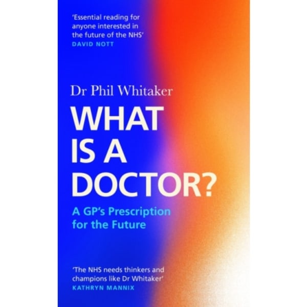 What Is a Doctor? (inbunden, eng)