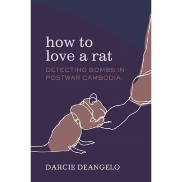 How to Love a Rat (häftad, eng)