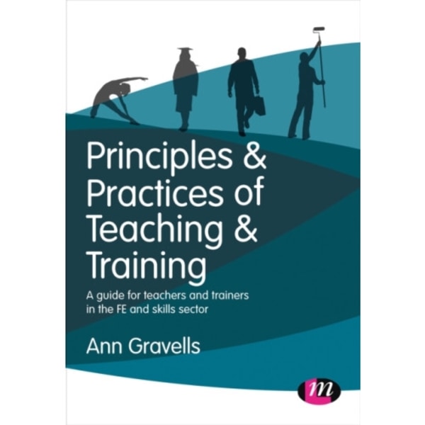 Principles and Practices of Teaching and Training (häftad, eng)
