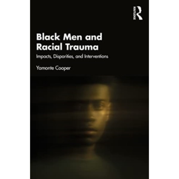 Black Men and Racial Trauma (häftad, eng)