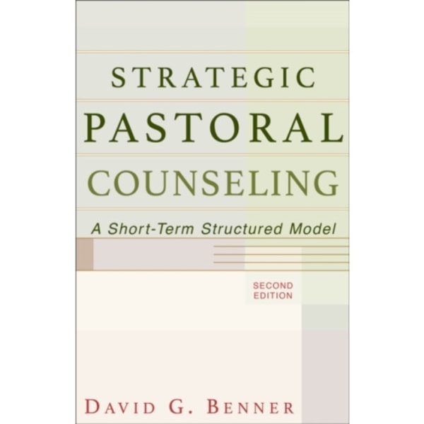 Strategic Pastoral Counseling – A Short–Term Structured Model (häftad, eng)