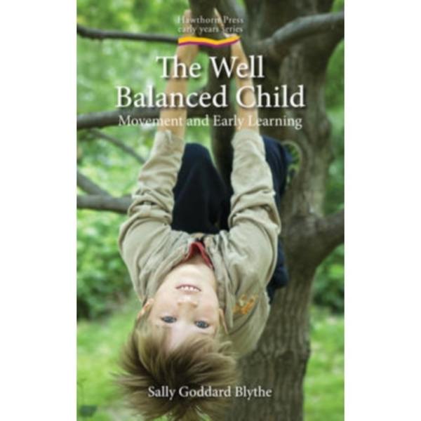 The Well Balanced Child (häftad, eng)