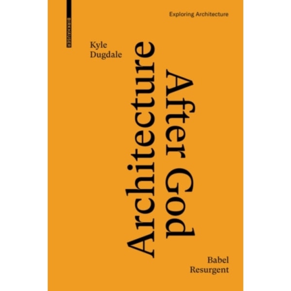 Architecture after God (inbunden, eng)