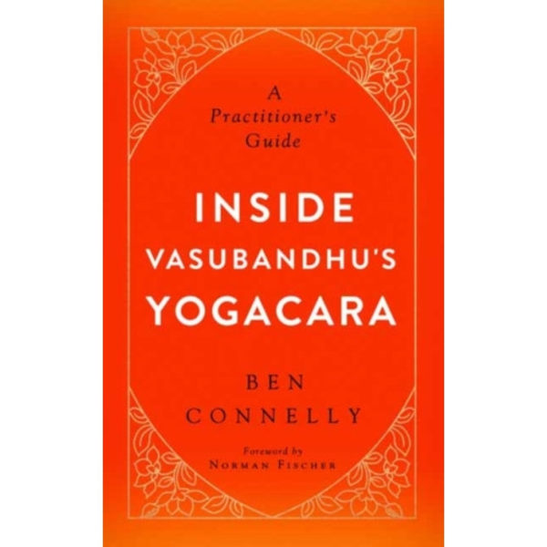 Inside Vasubandhu's Yogacara (häftad, eng)