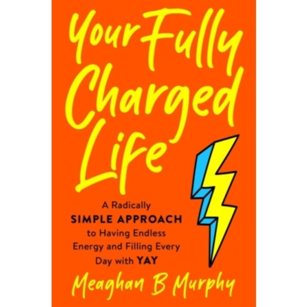 Your Fully Charged Life (häftad, eng)