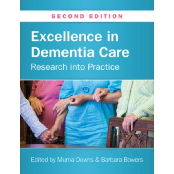Excellence in Dementia Care: Research into Practice (häftad, eng)