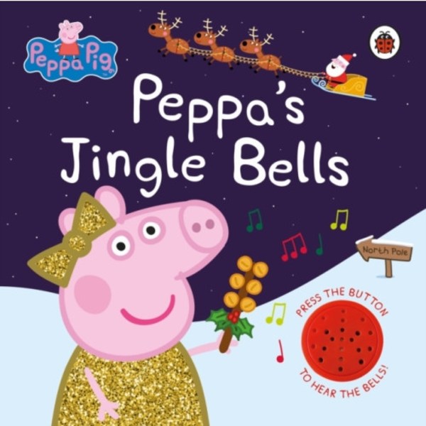 Peppa Pig: Peppa's Jingle Bells (inbunden, eng)