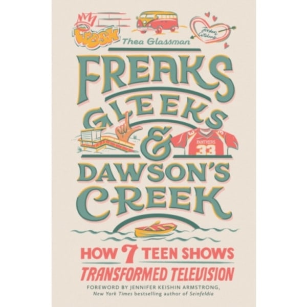 Freaks, Gleeks, and Dawson's Creek (inbunden, eng)