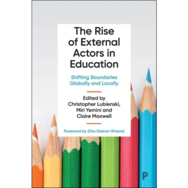 The Rise of External Actors in Education (inbunden, eng)