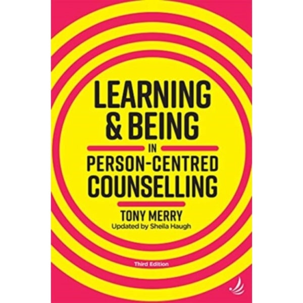 Learning and Being in Person-Centred Counselling (third edition) (häftad, eng)