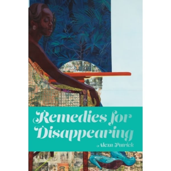 Remedies for Disappearing (häftad, eng)