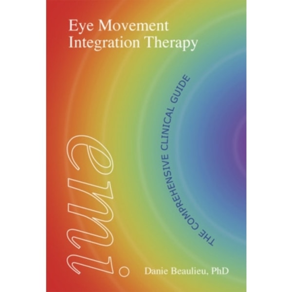 Eye Movement Integration Therapy (inbunden, eng)