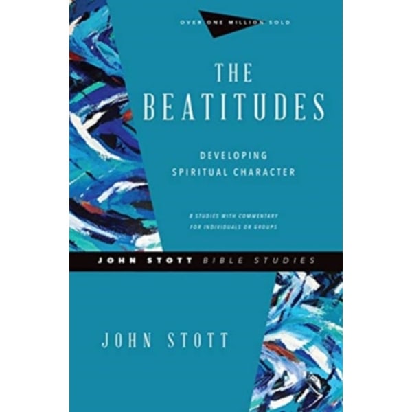 The Beatitudes – Developing Spiritual Character (häftad, eng)