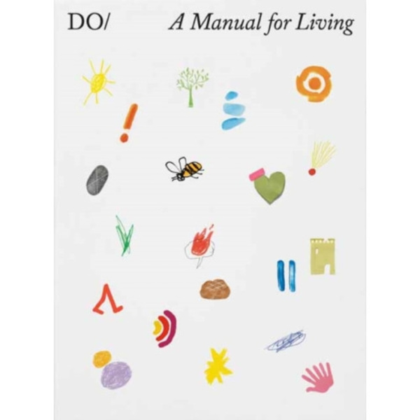 The Book of Do: A Manual for Living (inbunden, eng)
