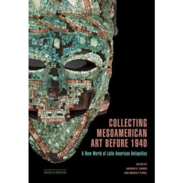 Collecting Mesoamerican Art before 1940 (häftad, eng)