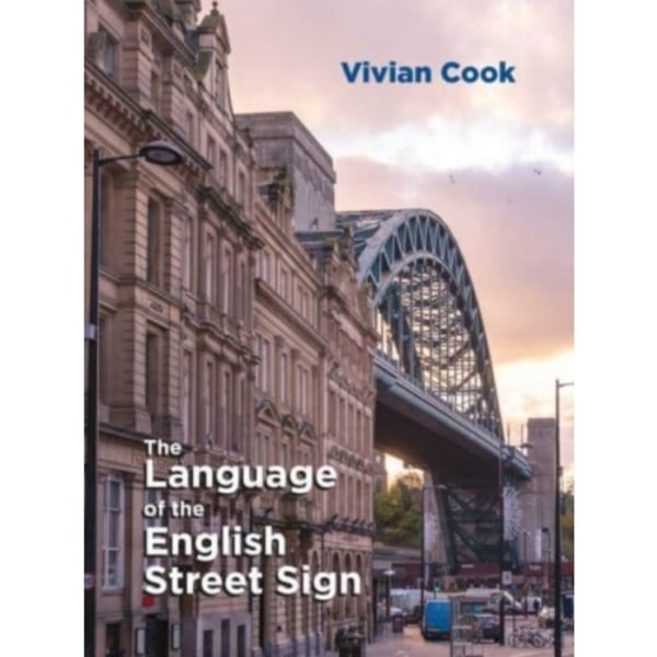 The Language of the English Street Sign (häftad, eng)