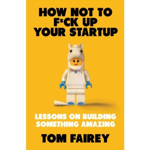How Not to Mess Up Your Startup (häftad, eng)
