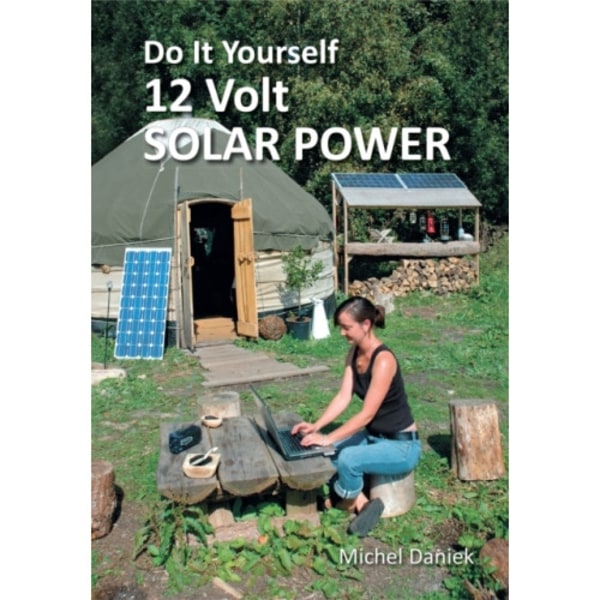 Do It Yourself 12 Volt Solar Power (häftad, eng)