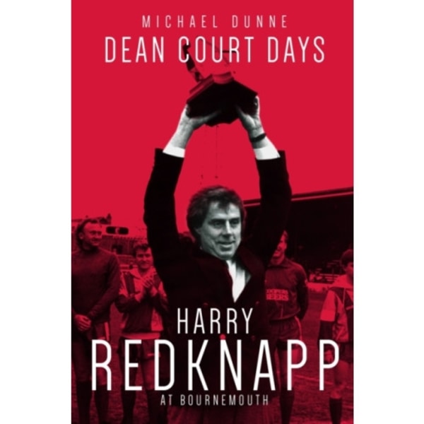 Dean Court Days (inbunden, eng)