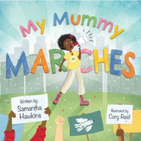 My Mummy Marches (inbunden, eng)